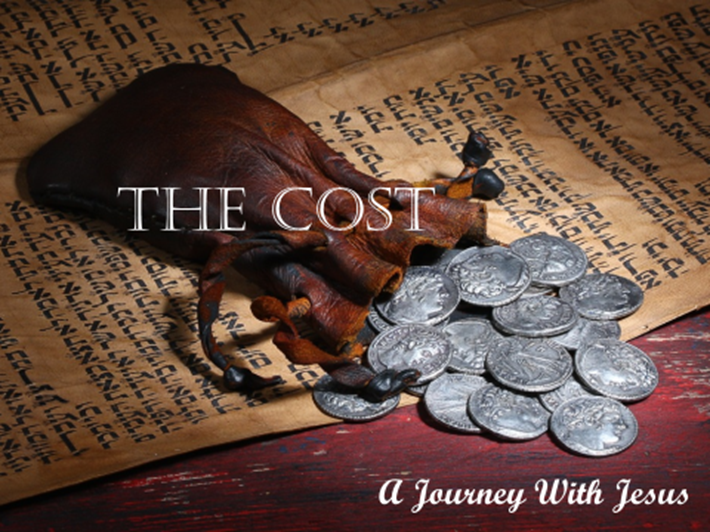 The Cost - Journey with Jesus Lent Message Series